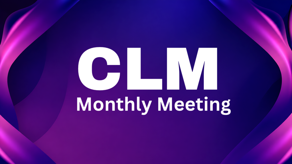 CLM Monthly Meeting